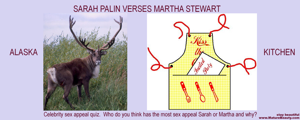 Martha Stewart Sarah Palin celebrity sex appeal.